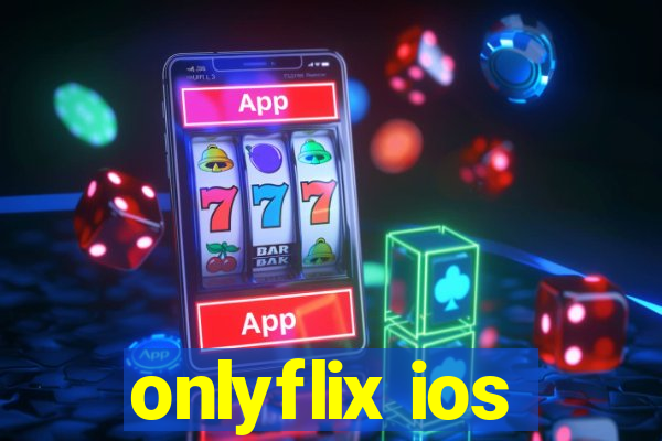 onlyflix ios